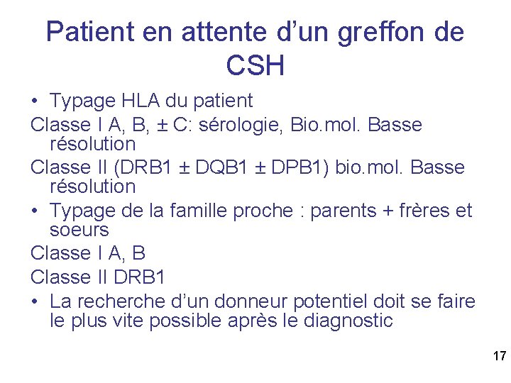 Patient en attente d’un greffon de CSH • Typage HLA du patient Classe I