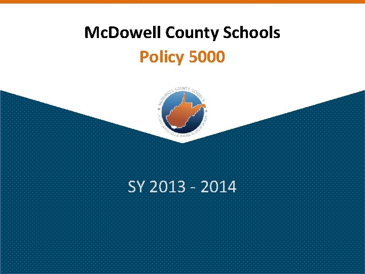 Mc. Dowell County Schools Policy 5000 SY 2013 - 2014 