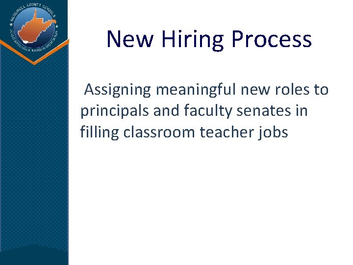 New Hiring Process Assigning meaningful new roles to principals and faculty senates in filling