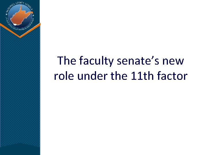 The faculty senate’s new role under the 11 th factor 