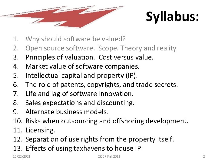 Syllabus: 1. 2. 3. 4. 5. 6. 7. 8. 9. 10. 11. 12. 13.