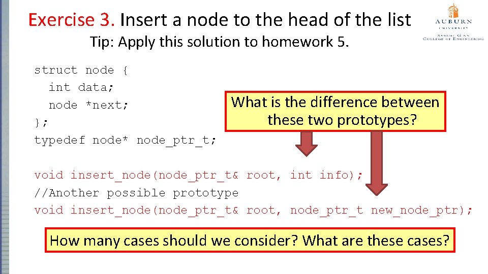 Exercise 3. Insert a node to the head of the list Tip: Apply this