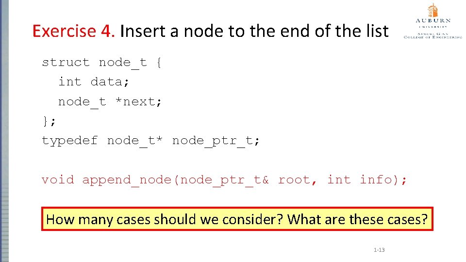 Exercise 4. Insert a node to the end of the list struct node_t {