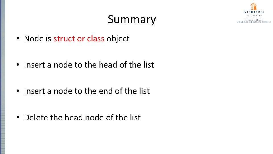 Summary • Node is struct or class object • Insert a node to the