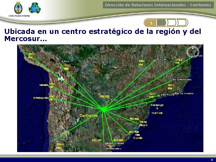 Dirección de Relaciones Internacionales - Corrientes 1 Ubicada en un centro estratégico de la