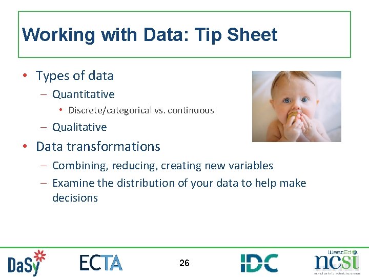 Working with Data: Tip Sheet • Types of data – Quantitative • Discrete/categorical vs.