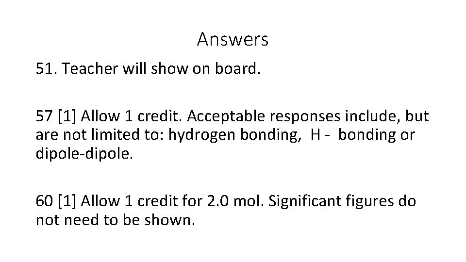 Answers 51. Teacher will show on board. 57 [1] Allow 1 credit. Acceptable responses