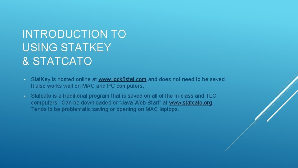 INTRODUCTION TO USING STATKEY & STATCATO • Stat. Key is hosted online at www.