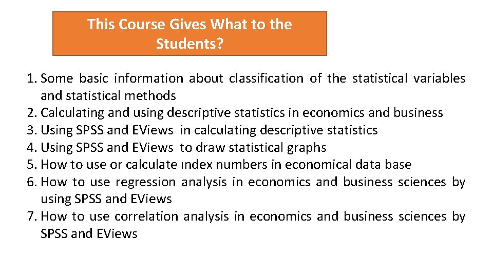 This Course Gives What to the Students? 1. Some basic information about classification of