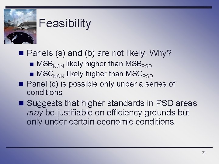 Feasibility n Panels (a) and (b) are not likely. Why? n MSBNON likely higher