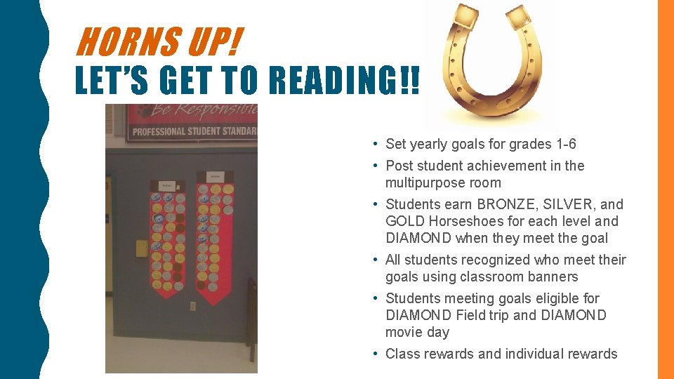 HORNS UP! LET’S GET TO READING!! • Set yearly goals for grades 1 -6