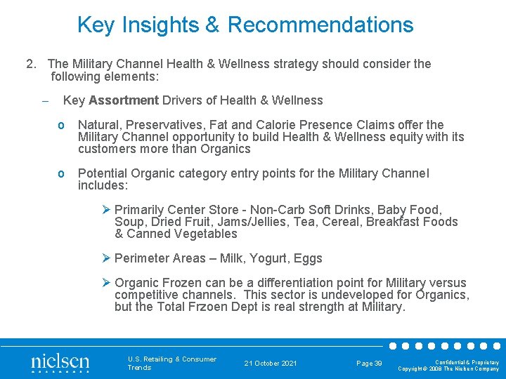 Key Insights & Recommendations 2. The Military Channel Health & Wellness strategy should consider