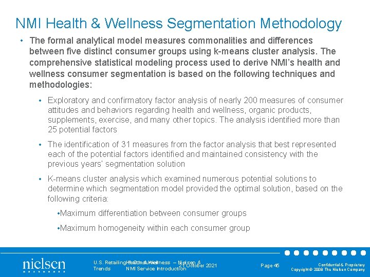 NMI Health & Wellness Segmentation Methodology • The formal analytical model measures commonalities and