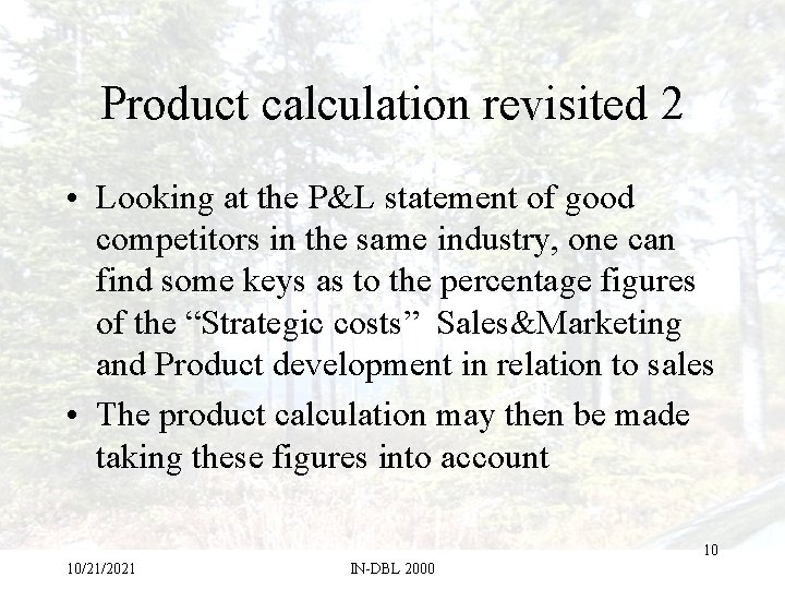 Product calculation revisited 2 • Looking at the P&L statement of good competitors in Product calculation revisited 2 • Looking at the P&L statement of good competitors in