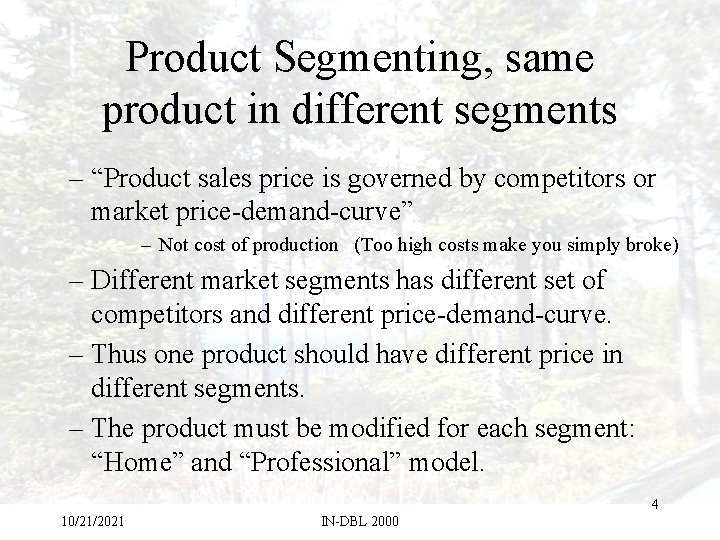 Product Segmenting, same product in different segments – “Product sales price is governed by