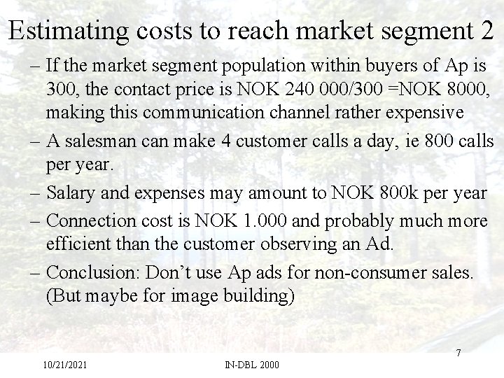 Estimating costs to reach market segment 2 – If the market segment population within