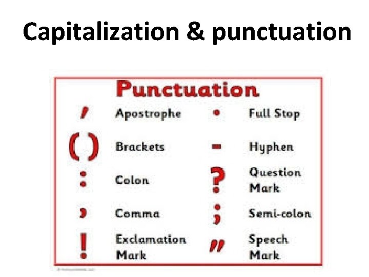 Capitalization & punctuation 