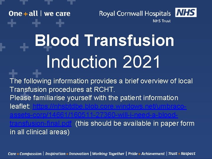Blood Transfusion Induction 2021 The following information provides a brief overview of local Transfusion