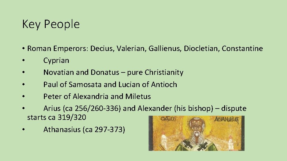 Key People • Roman Emperors: Decius, Valerian, Gallienus, Diocletian, Constantine • Cyprian • Novatian