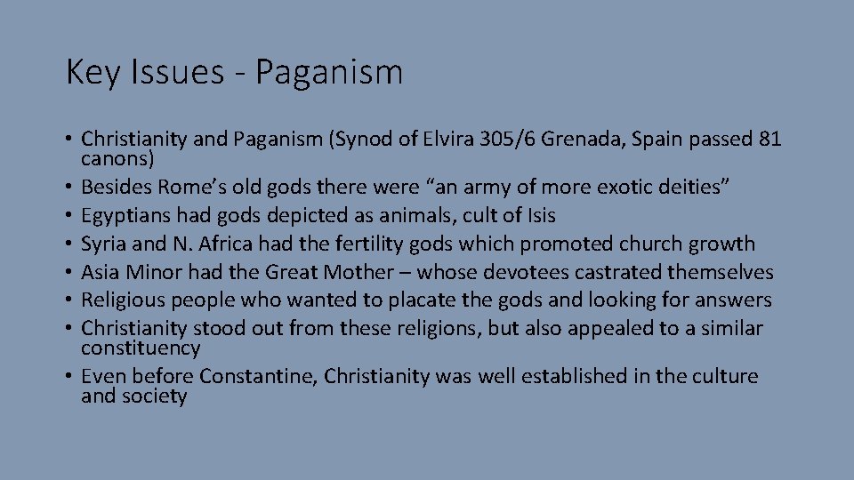 Key Issues - Paganism • Christianity and Paganism (Synod of Elvira 305/6 Grenada, Spain
