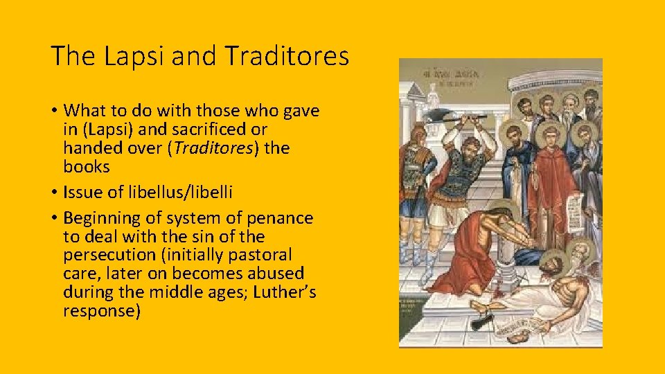 The Lapsi and Traditores • What to do with those who gave in (Lapsi)