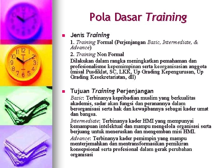 Pola Dasar Training n Jenis Training 1. Training Formal (Perjenjangan Basic, Intermediate, & Advance)