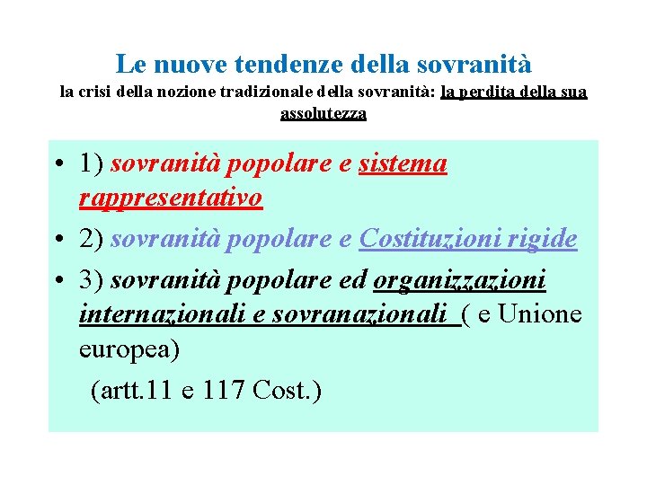 Le nuove tendenze della sovranità la crisi della nozione tradizionale della sovranità: la perdita