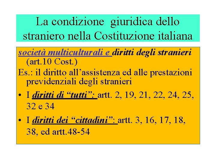 La condizione giuridica dello straniero nella Costituzione italiana società multiculturali e diritti degli stranieri