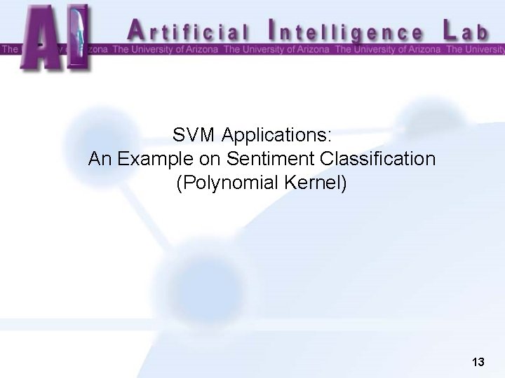 SVM Applications: An Example on Sentiment Classification (Polynomial Kernel) 13 