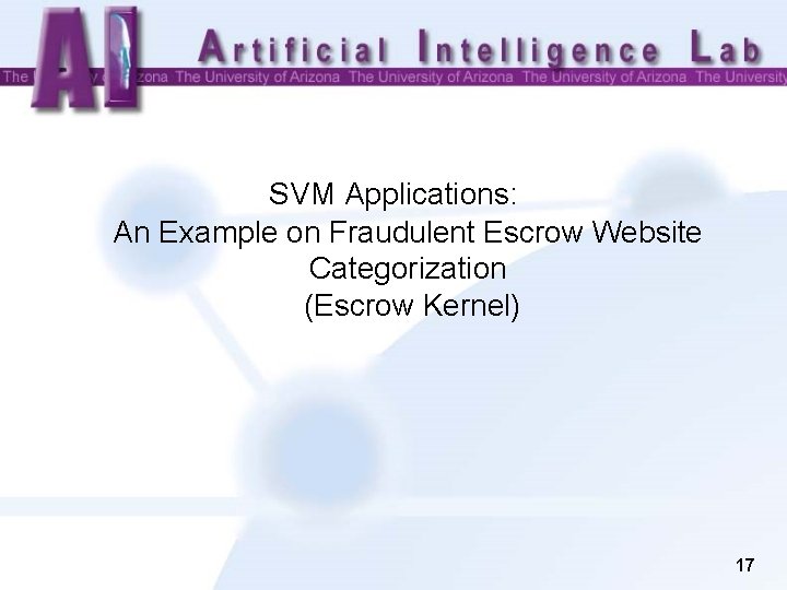 SVM Applications: An Example on Fraudulent Escrow Website Categorization (Escrow Kernel) 17 