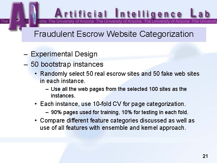 Fraudulent Escrow Website Categorization – Experimental Design – 50 bootstrap instances • Randomly select