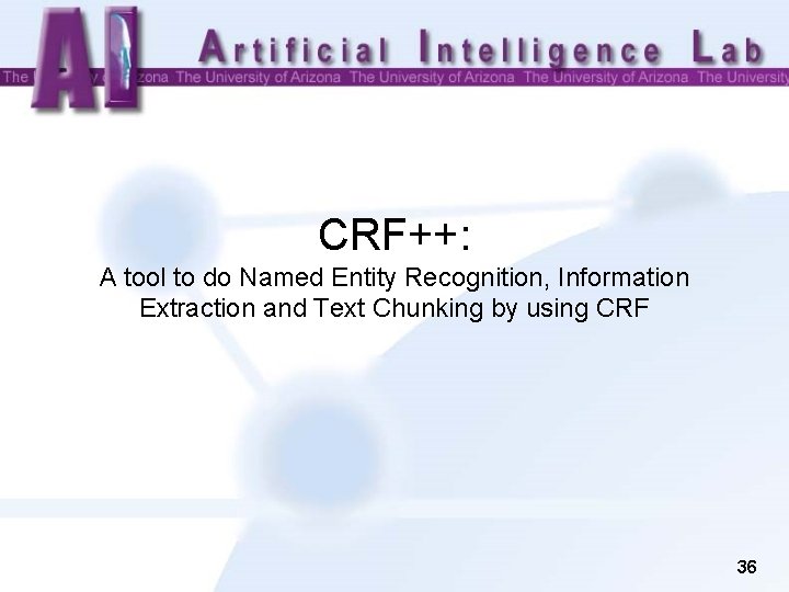 CRF++: A tool to do Named Entity Recognition, Information Extraction and Text Chunking by