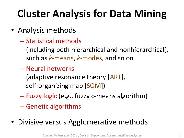 Cluster Analysis for Data Mining • Analysis methods – Statistical methods (including both hierarchical