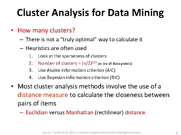 Cluster Analysis for Data Mining • How many clusters? – There is not a