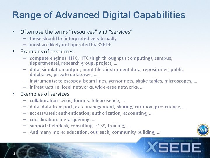 Range of Advanced Digital Capabilities • Often use the terms “resources” and “services” –