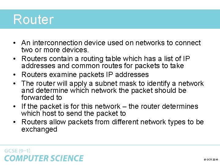 Router • An interconnection device used on networks to connect two or more devices.