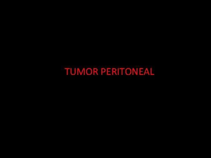 TUMOR PERITONEAL 