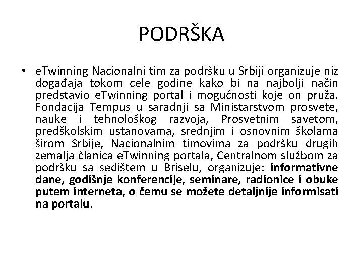 PODRŠKA • e. Twinning Nacionalni tim za podršku u Srbiji organizuje niz događaja tokom