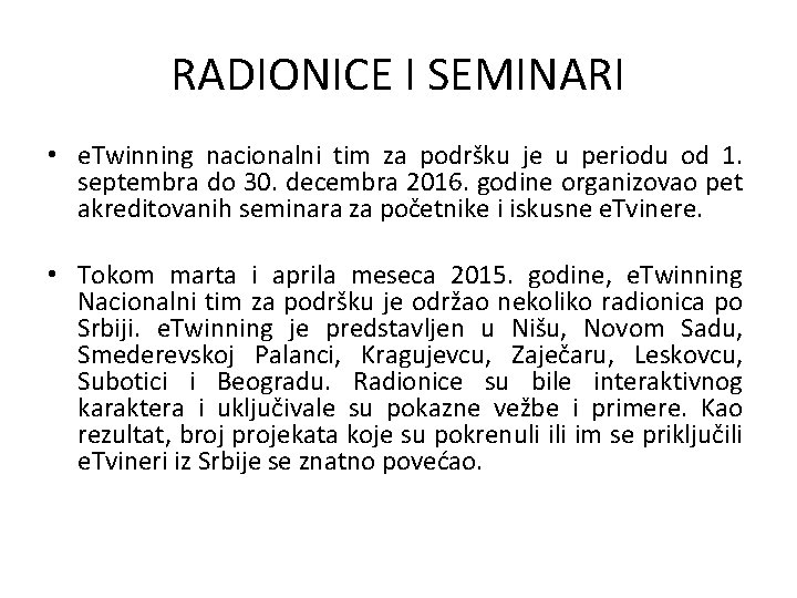 RADIONICE I SEMINARI • e. Twinning nacionalni tim za podršku je u periodu od