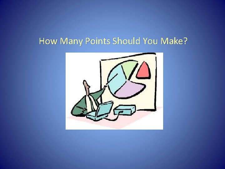 How Many Points Should You Make? 