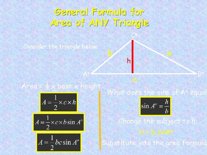 General Formula for Area of ANY Triangle Co Consider the triangle below: Ao Area