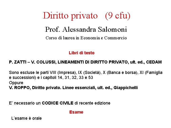 Diritto privato (9 cfu) Prof. Alessandra Salomoni Corso di laurea in Economia e Commercio