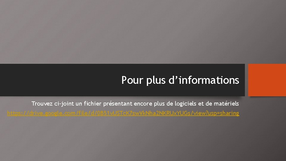 Pour plus d’informations Trouvez ci-joint un fichier présentant encore plus de logiciels et de
