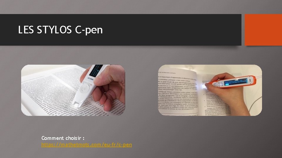 LES STYLOS C-pen Comment choisir : https: //mathetmots. com/eu-fr/c-pen 