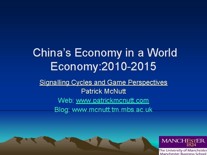 China’s Economy in a World Economy: 2010 -2015 Signalling Cycles and Game Perspectives Patrick