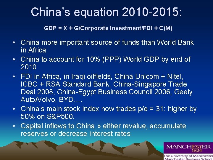 China’s equation 2010 -2015: GDP = X + G/Corporate Investment/FDI + C(M) • China