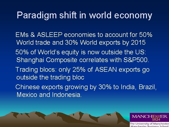 Paradigm shift in world economy EMs & ASLEEP economies to account for 50% World