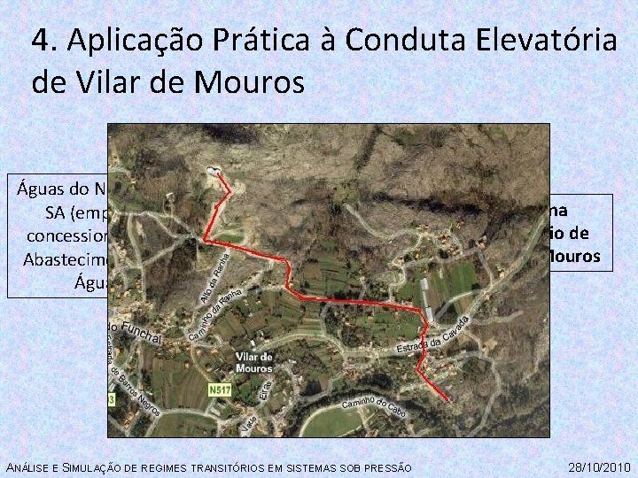 4. Aplicação Prática à Conduta Elevatória de Vilar de Mouros Águas do Noroeste, SA