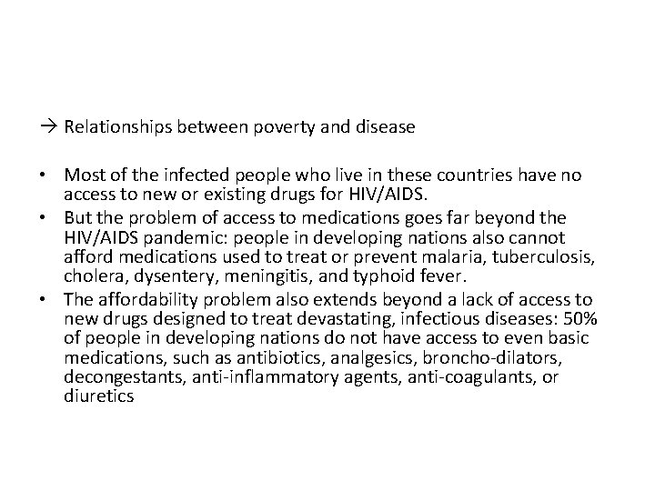  Relationships between poverty and disease • Most of the infected people who live