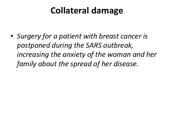 Collateral damage • Surgery for a patient with breast cancer is postponed during the